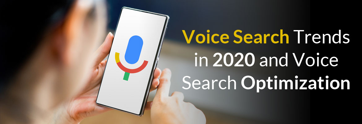 Voice Search Trends in 2020 and Voice Search Optimization