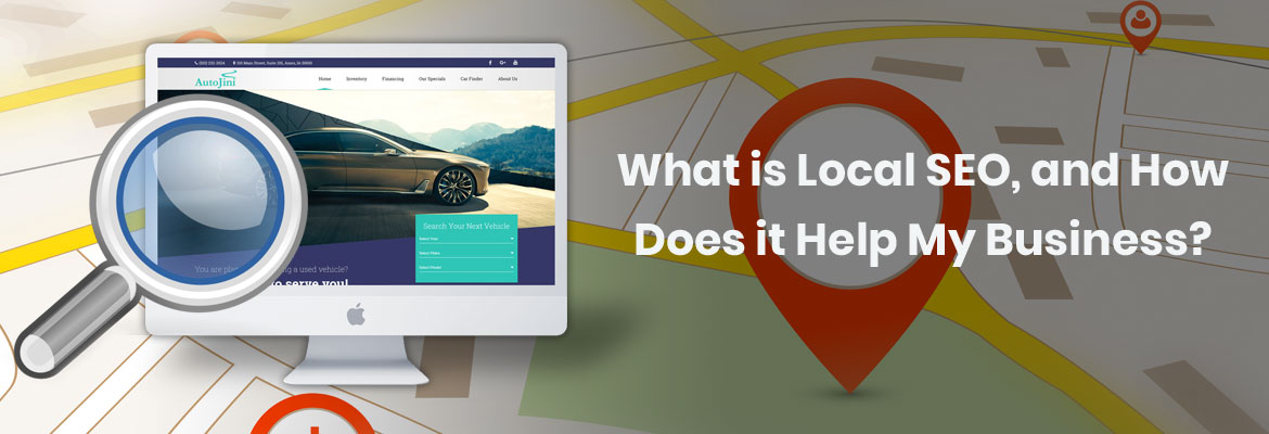 What is Local SEO, and How Does it Help My Business?