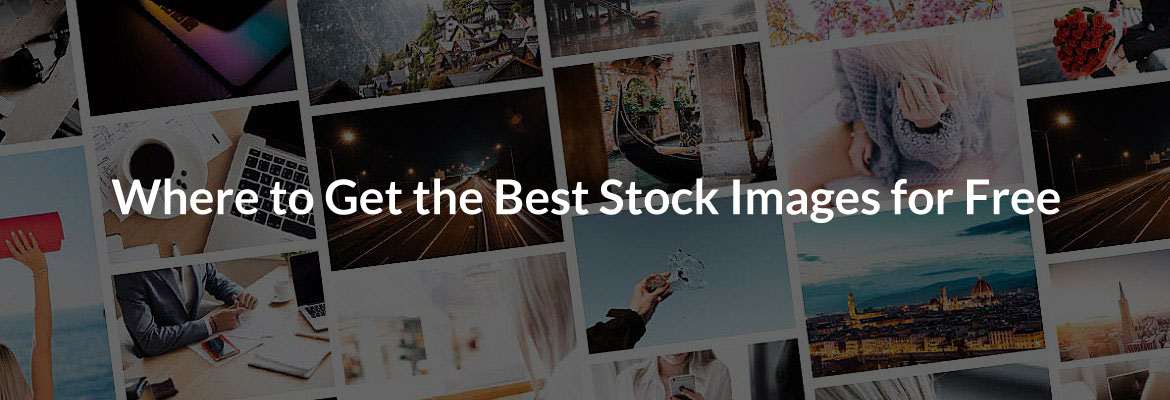 Where to Get the Best Stock Images for Free